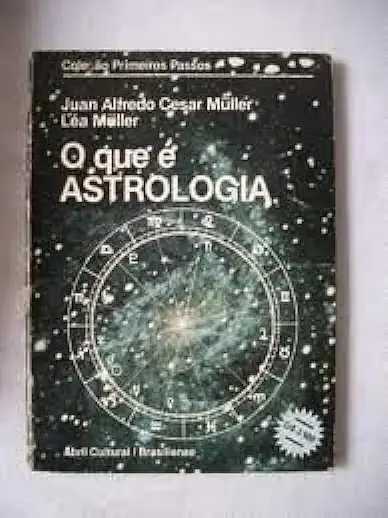 Capa do Livro O Que é Astrologia - Juan Alfredo Cesar Muller