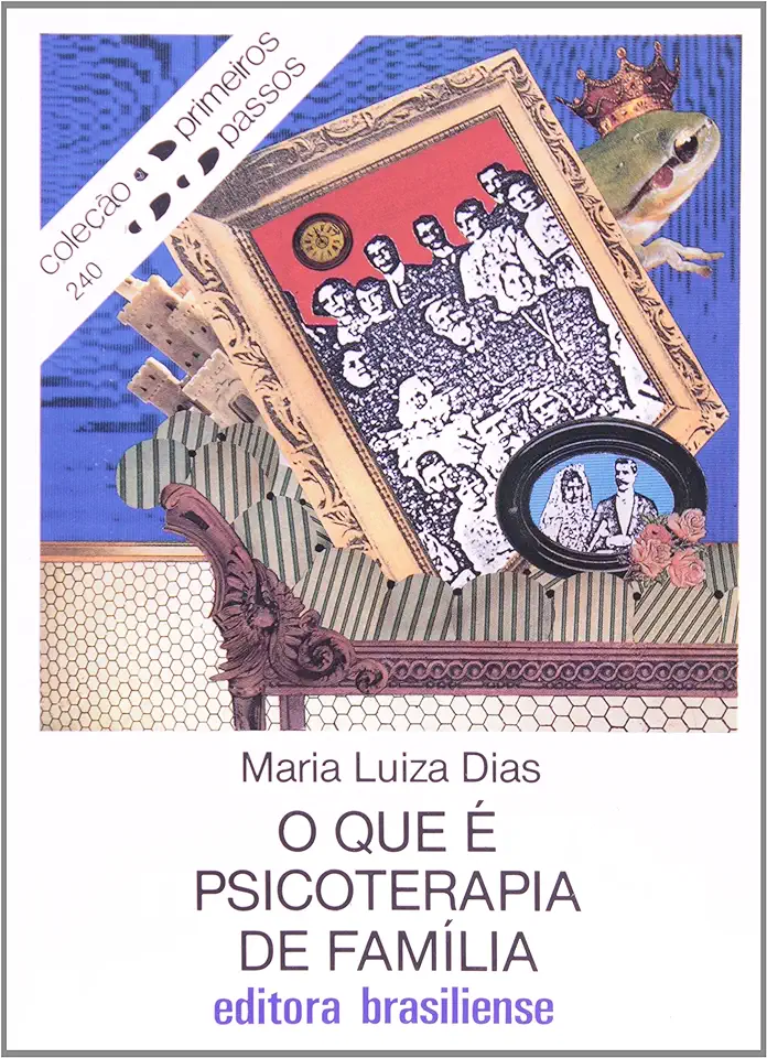 Capa do Livro O que é Psicoterapia de Família - Maria Luiza Dias