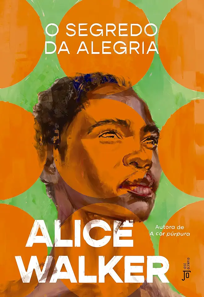 Capa do Livro O segredo da alegria - Walker, Alice