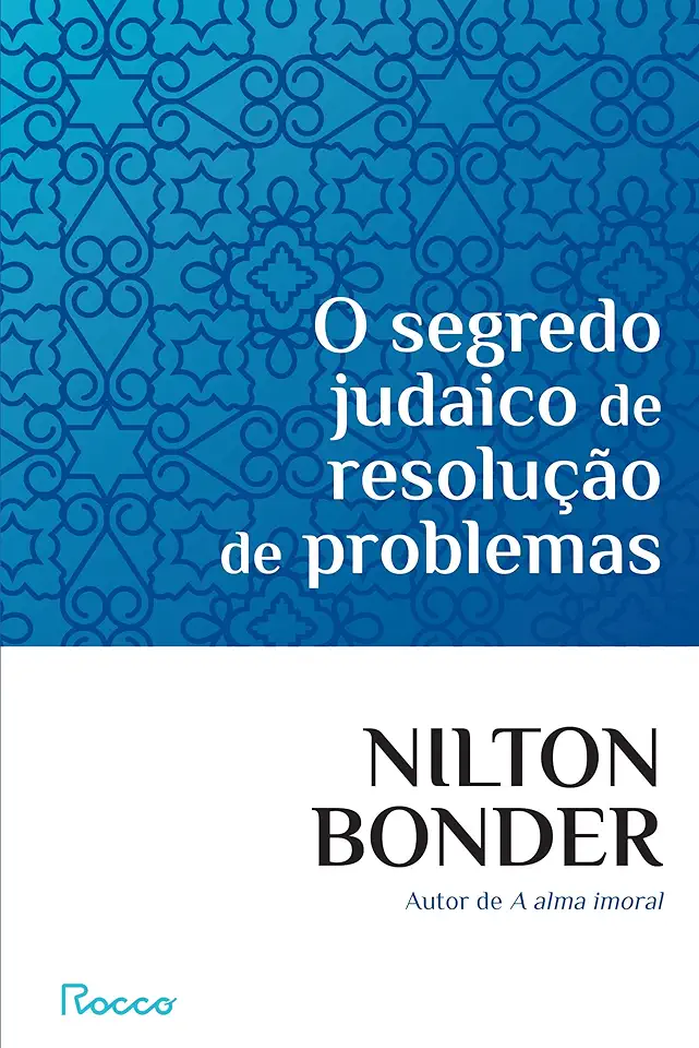 Capa do Livro O Segredo Judaico de Resolução de Problemas - Nilton Bonder