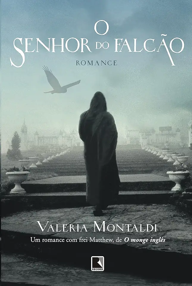 Capa do Livro O Senhor do Falcão - Valeria Montaldi