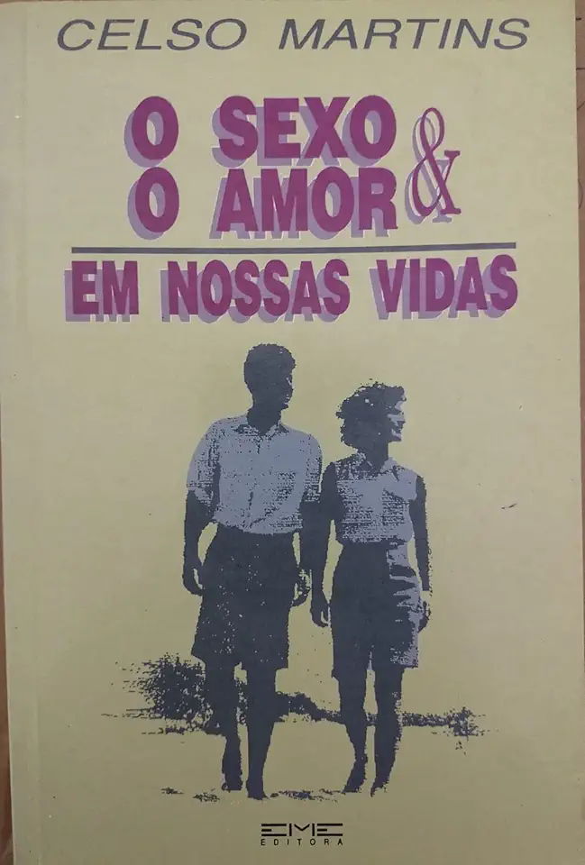 Capa do Livro O Sexo e o Amor Em Nossas Vidas - Celso Martins