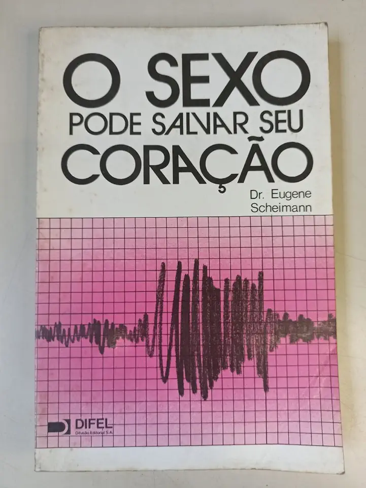 Capa do Livro O Sexo Pode Salvar Seu Coração - Eugene Scheimann