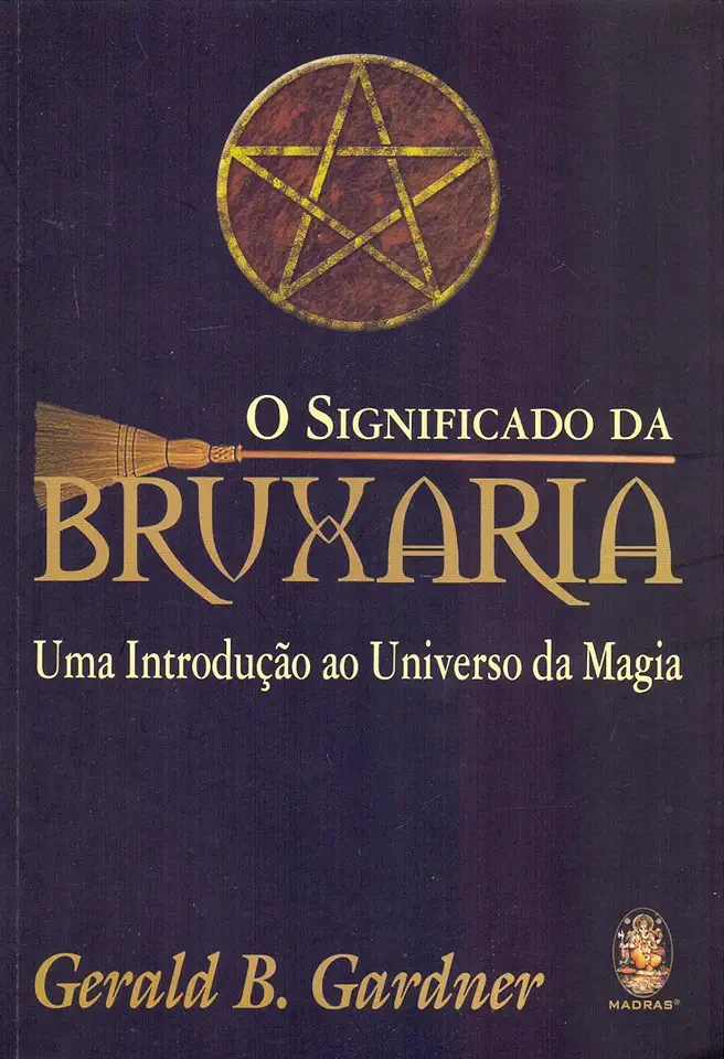 Capa do Livro O significado da bruxaria - Uma introdução ao universo da magia - Gardner, Gerald