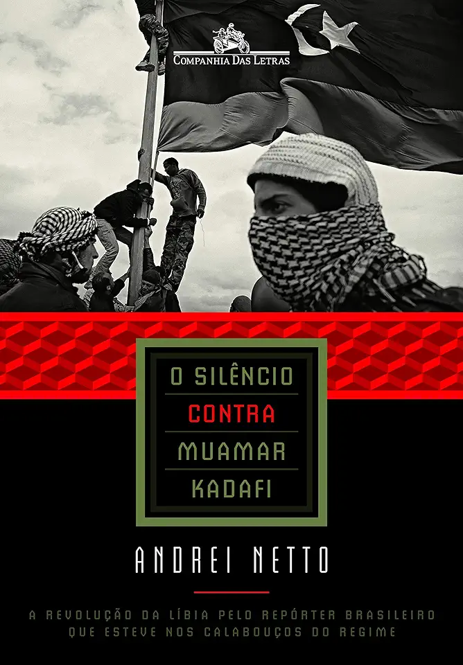 Capa do Livro O Silêncio Contra Muamar Kadafi - Andrei Netto