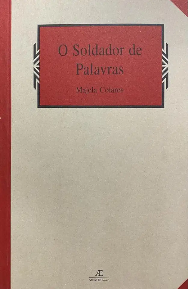 Capa do Livro O Soldador de Palavras - Majela Colares