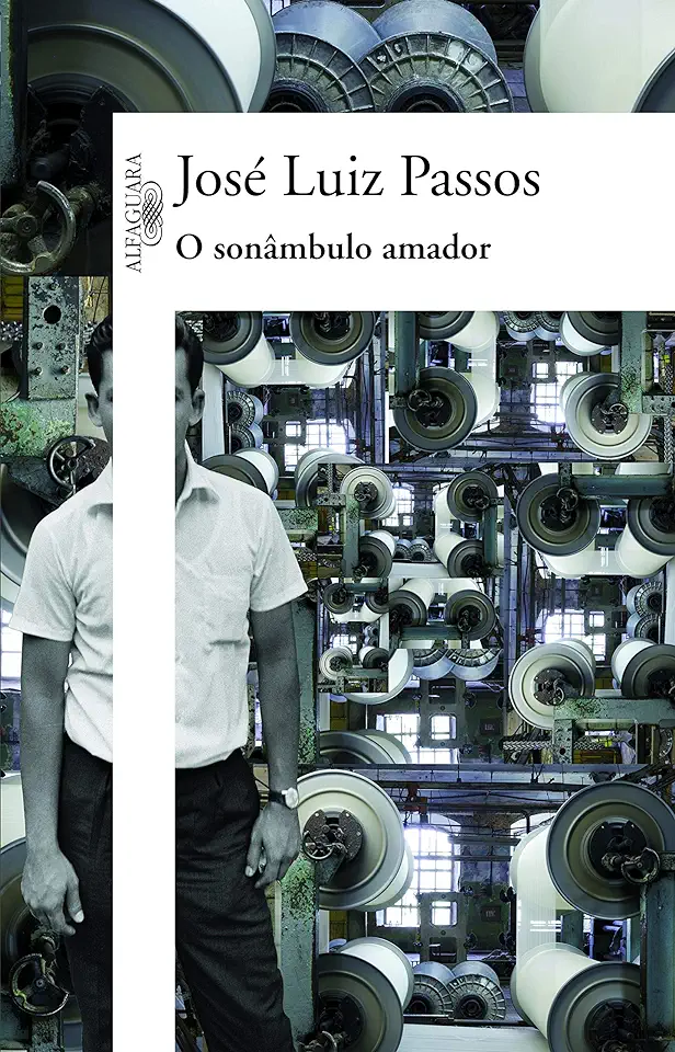 Capa do Livro O Sonâmbulo Amador - José Luiz Passos