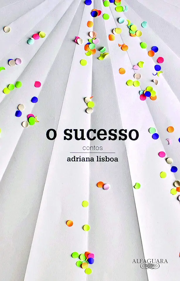 Capa do Livro O Sucesso - Adriana Lisboa