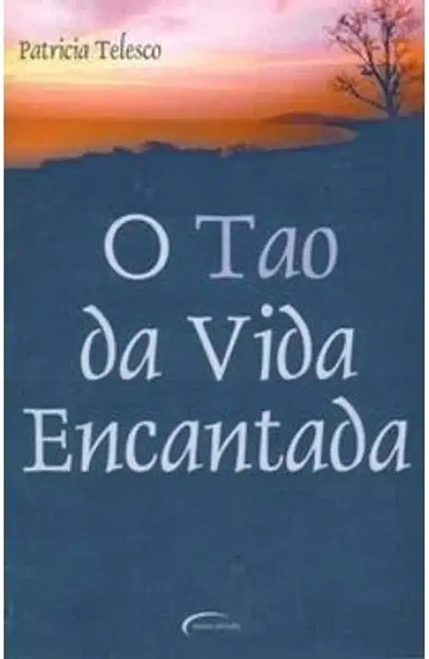 Capa do Livro O Tao da Vida Encantada - Patricia Telesco