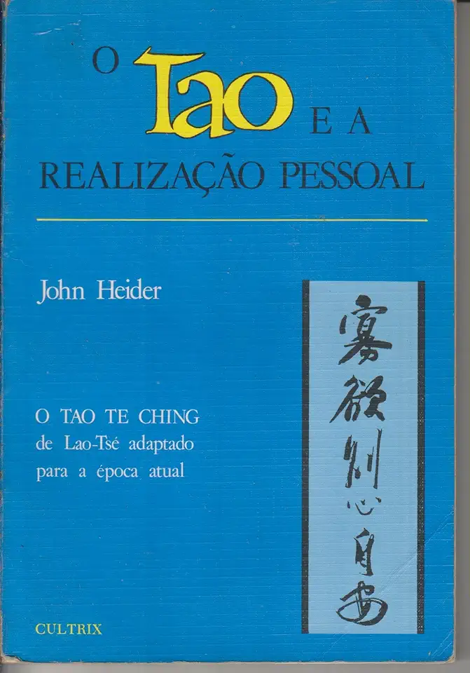 Capa do Livro O Tao e a Realização Pessoal - John Heider