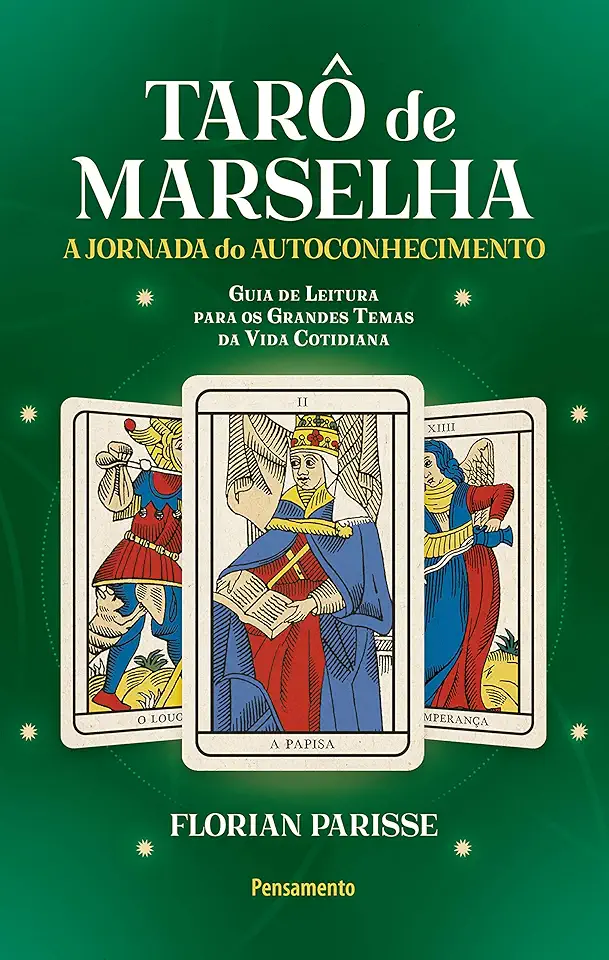 The Tarot of Marseille - The Journey of Self-Knowledge - Book 3 - Parisse, Florian