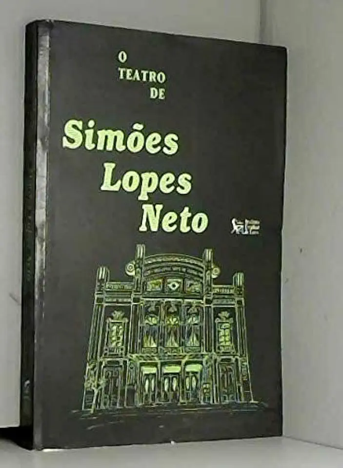 Capa do Livro O Teatro de Simões Lopes Neto - Simões Lopes Neto