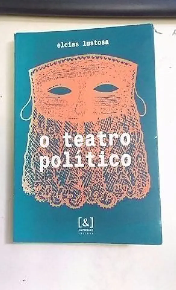 Capa do Livro O Teatro Político - Elcias Lustosa