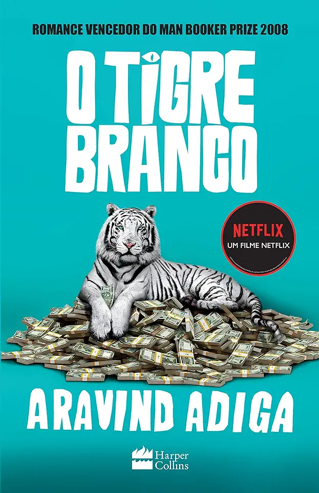 Capa do Livro O Tigre Branco - Aravind Adiga