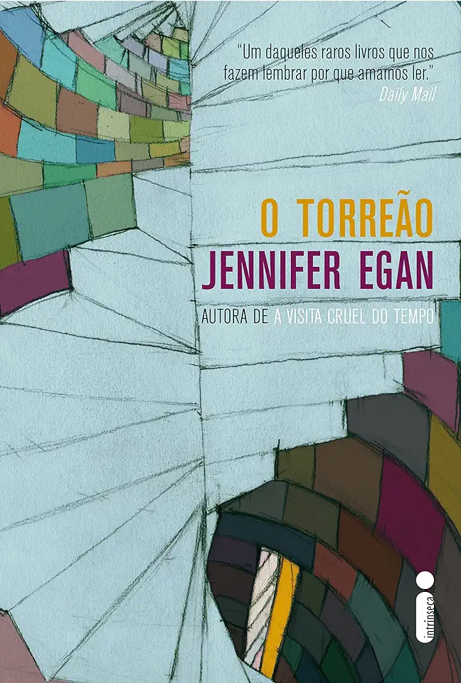 Capa do Livro O Torreão - Jennifer Egan