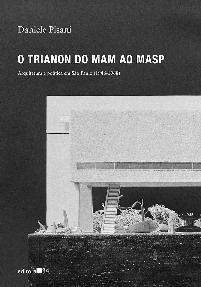 Capa do Livro O Trianon do MAM ao MASP - Pisani, Daniele