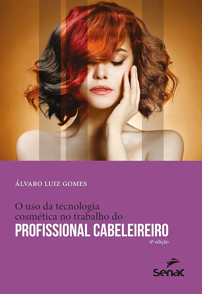 Capa do Livro O Uso da Tecnologia Cosmética no Trabalho do Profissional Cabeleireiro - Álvaro Luiz Gomes