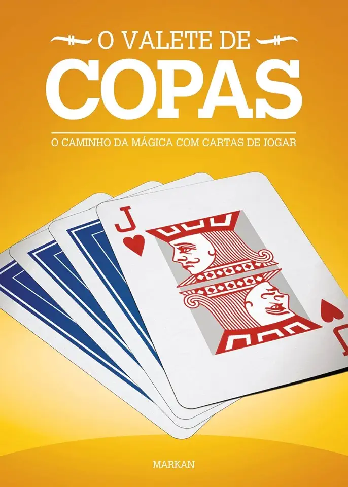 Capa do Livro O Valete de Copas - o Caminho da Mágica Com Cartas de Jogar - Markan