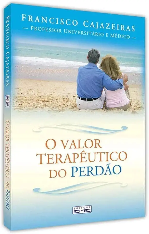 Capa do Livro O Valor Terapêutico do Perdão - Francisco Cajazeiras