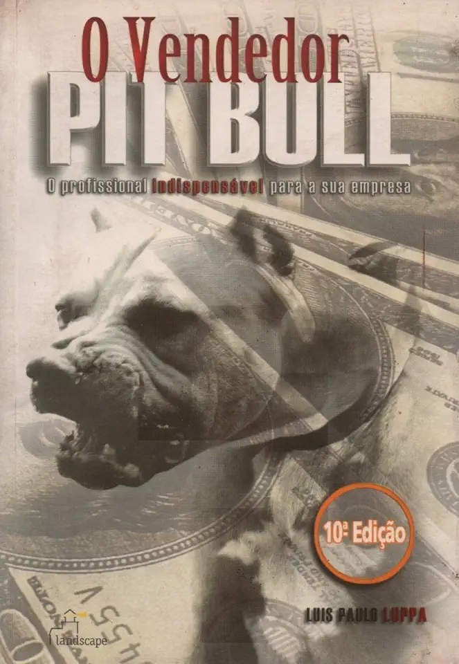 Capa do Livro O Vendedor Pit Bull - Luis Paulo Luppa