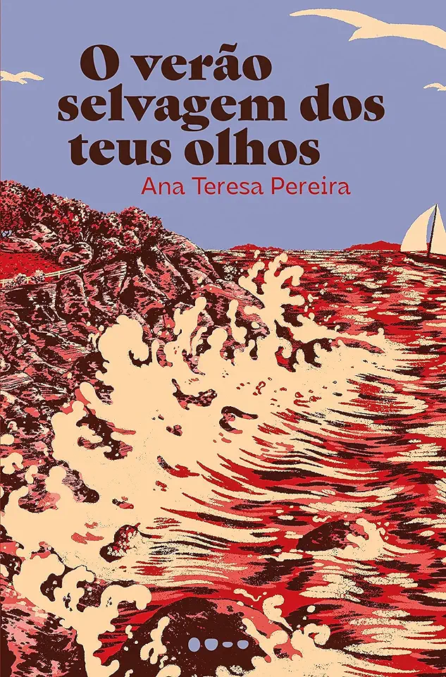 Capa do Livro O Verão Selvagem Dos Teus Olhos - Pereira, Ana Teresa