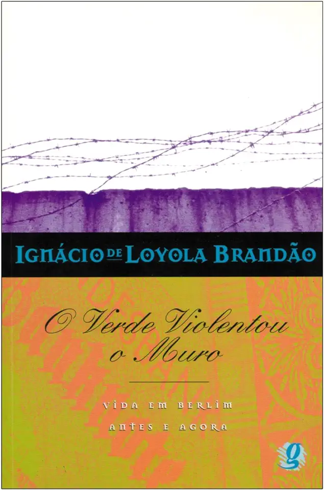 Capa do Livro O Verde Violentou o Muro - Ignácio de Loyola Brandão