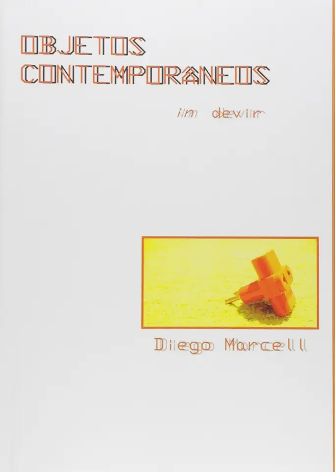 Capa do Livro Objetos contemporâneos in devir - Diego Marcell