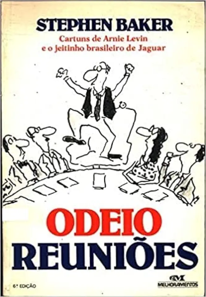 Capa do Livro Odeio Reuniões - Stephen Baker