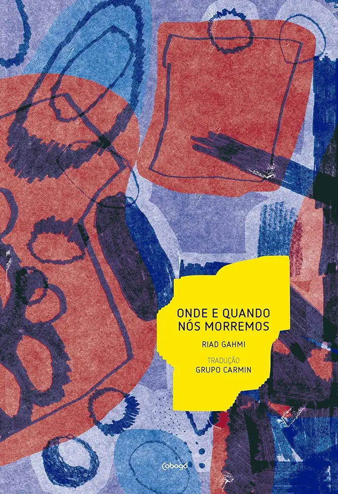 Capa do Livro Onde e quando nós morremos - Gahmi, Riad