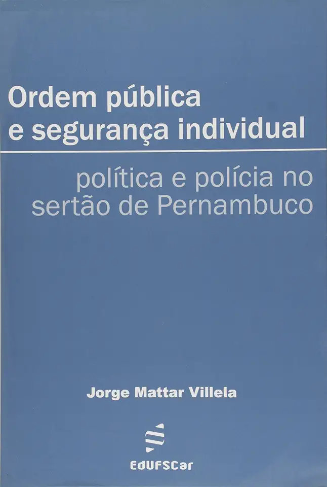 Capa do Livro Ordem Pública e Segurança Individual - Jorge Mattar Villela