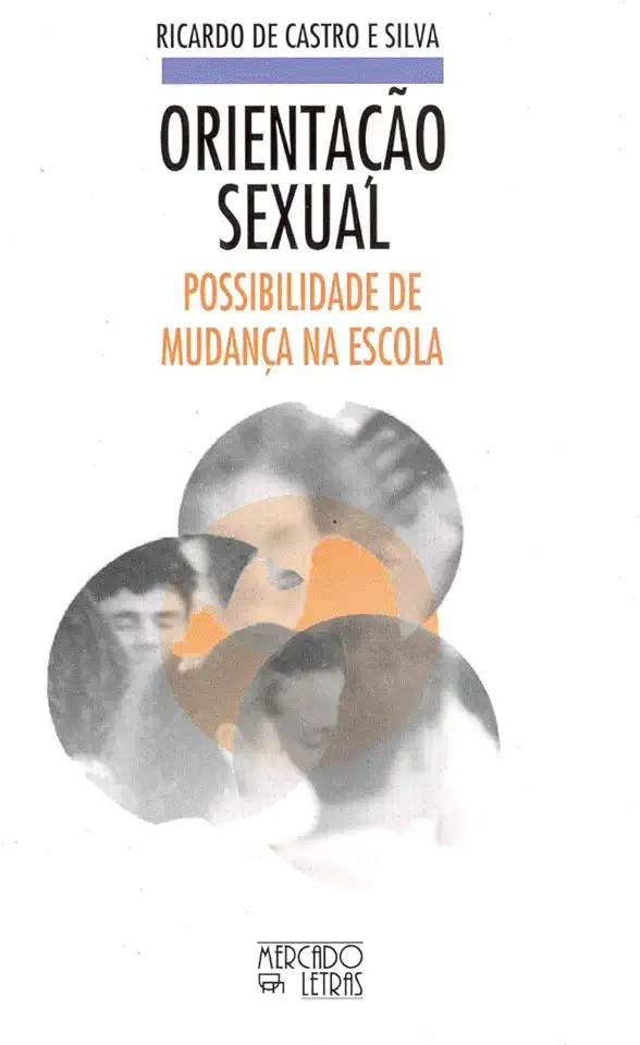 Capa do Livro Orientação Sexual - Possibilidade de Mudança na Escola - Ricardo de Castro e Silva