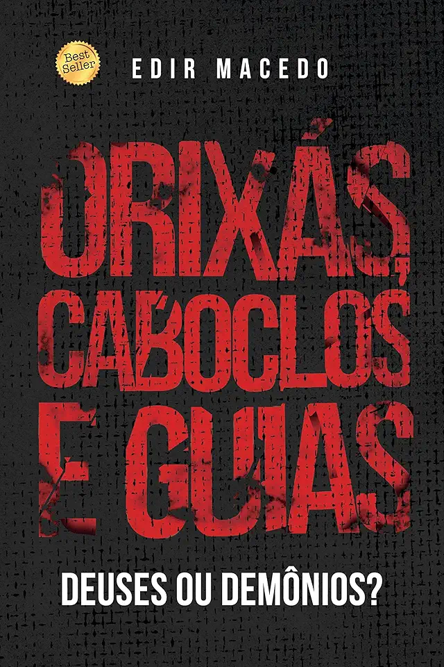 Capa do Livro Orixás, Caboclos e Guias - Deuses Ou Demônios? - Edir Macedo