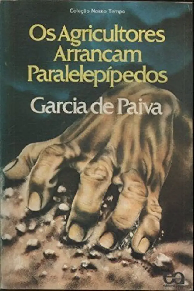 Capa do Livro Os Agricultores Arrancam Paralelepípedos - Garcia de Paiva