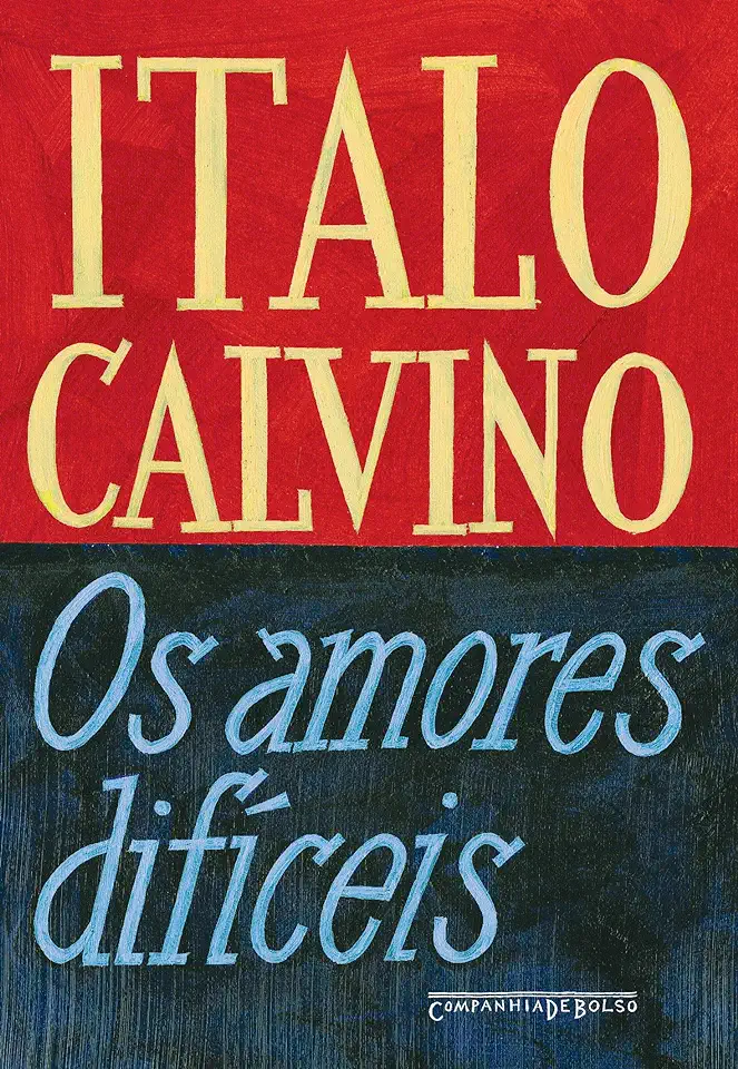 Capa do Livro Os Amores Difíceis - Italo Calvino