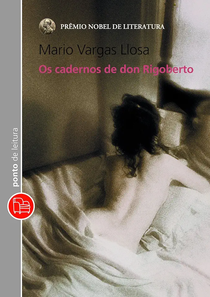 Capa do Livro Os Cadernos de Don Rigoberto - Mario Vargas Llosa