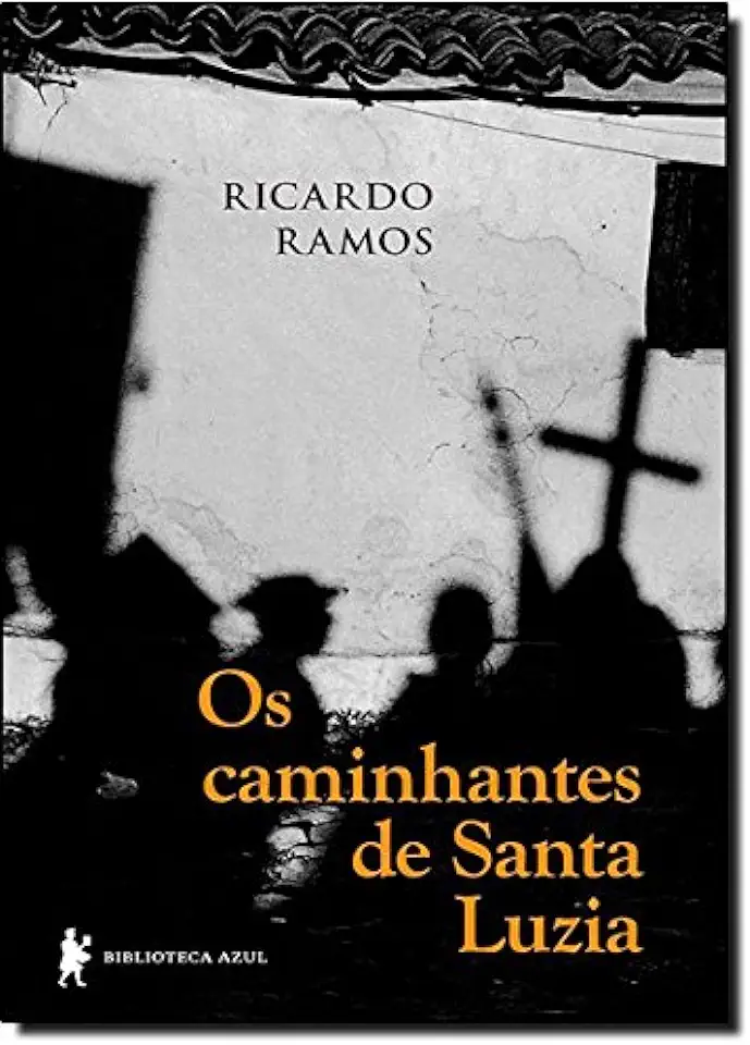 Capa do Livro Os Caminhantes de Santa Luzia - Ricardo Ramos