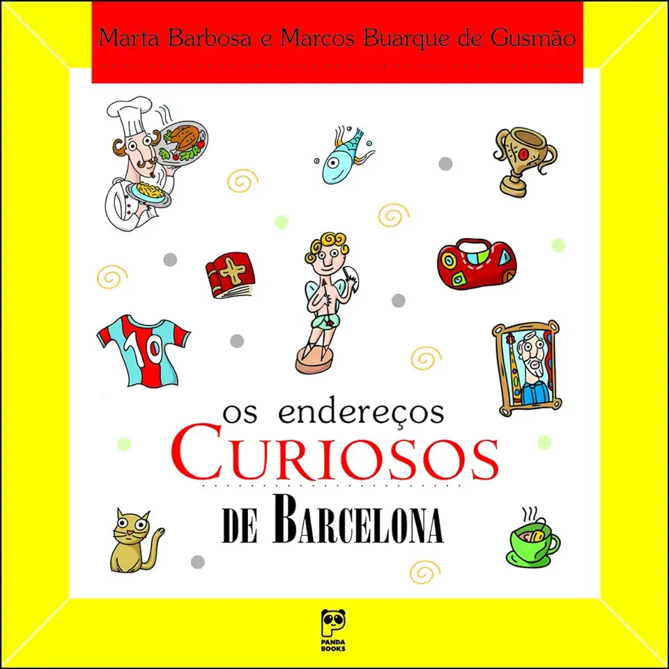 Capa do Livro Os Endereços Curiosos de Barcelona - Marta Barbosa / Marcos Buarque de Gusmão