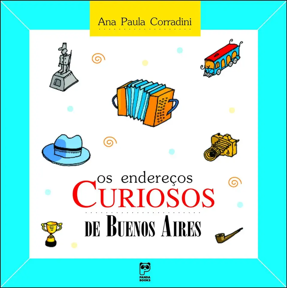 Capa do Livro Os Endereços Curiosos de Buenos Aires - Ana Paula Corradini