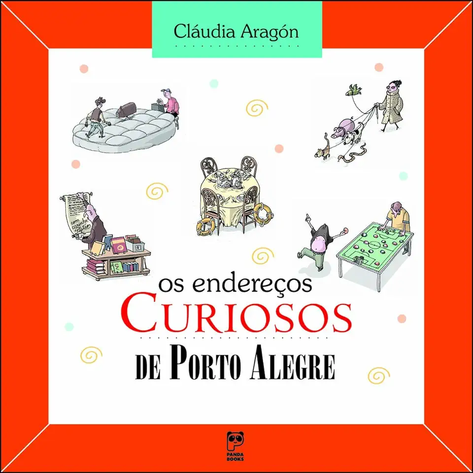 Capa do Livro Os Endereços Curiosos de Porto Alegre - Cláudia Aragón