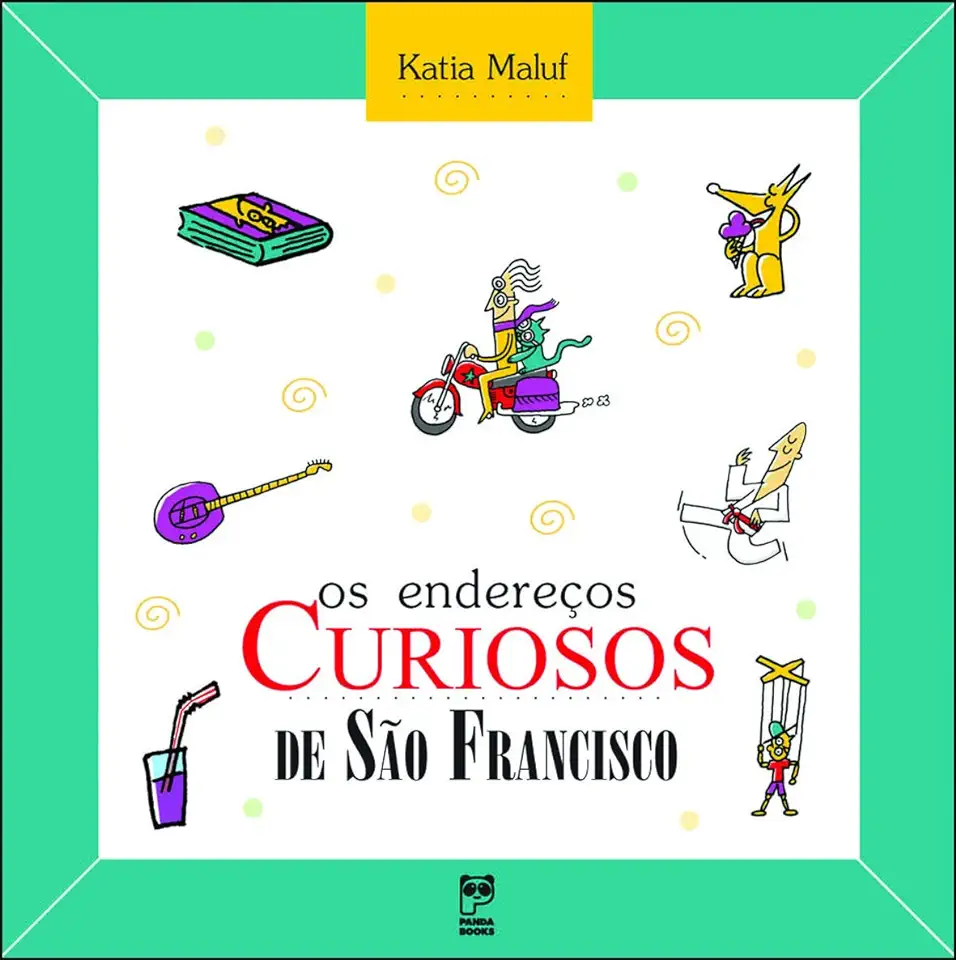 Capa do Livro Os Endereços Curiosos de São Francisco - Katia Maluf