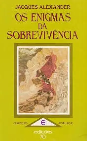 Capa do Livro Os Enigmas da Sobrevivência - Jacques Alexander