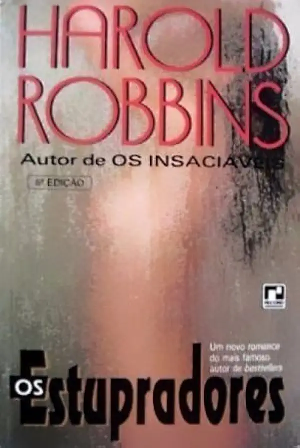 Capa do Livro Os Estupradores - Harold Robbins