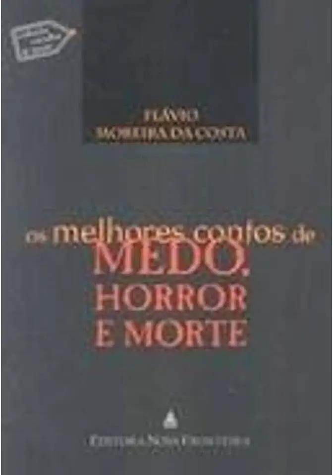 Capa do Livro Os Melhores Contos de Medo, Horror e Morte - Flávio Moreira da Costa