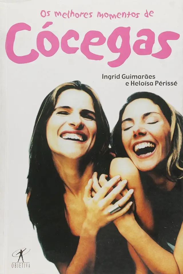 Capa do Livro Os Melhores Momentos de Cócegas - Ingrid Guimarães e Heloísa Périssé