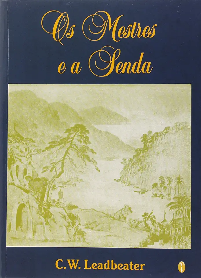 Capa do Livro Os Mestres e a Senda - C. W. Leadbeater