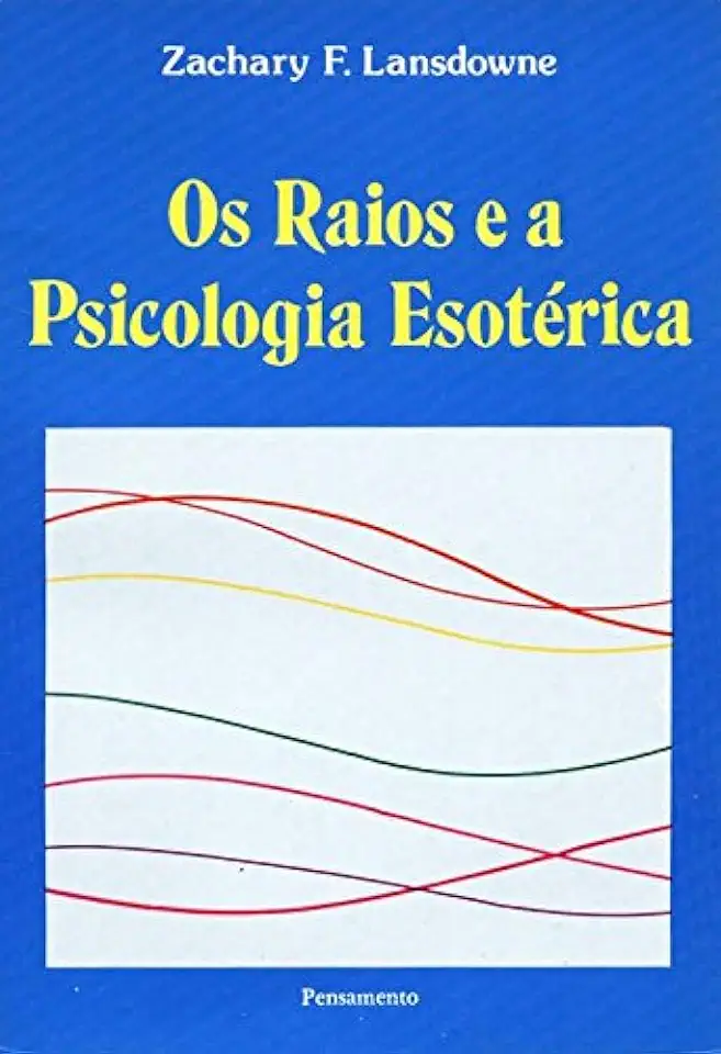 Capa do Livro Os Raios e a Psicologia Esotérica - Zachary F. Lansdowne