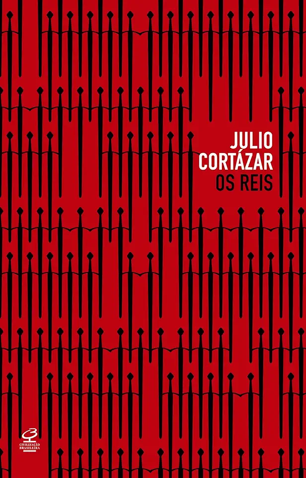 Capa do Livro Os Reis - Julio Cortázar