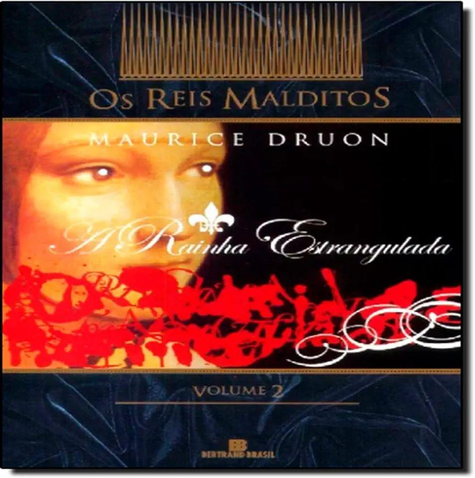 Capa do Livro Os Reis Malditos - a Rainha Estrangulada - Maurice Druon