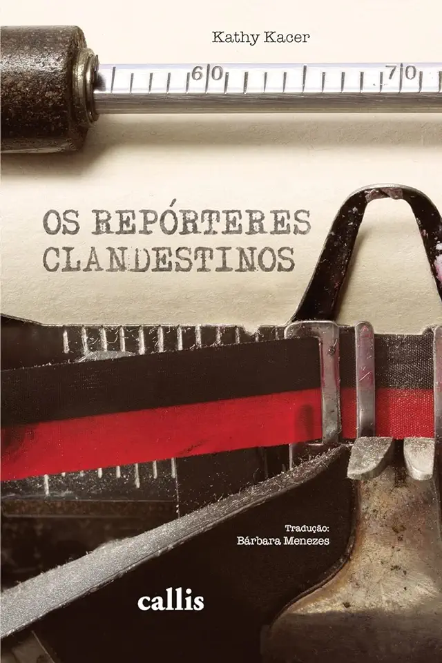 Capa do Livro Os Repórteres Clandestinos - Kathy Kacer