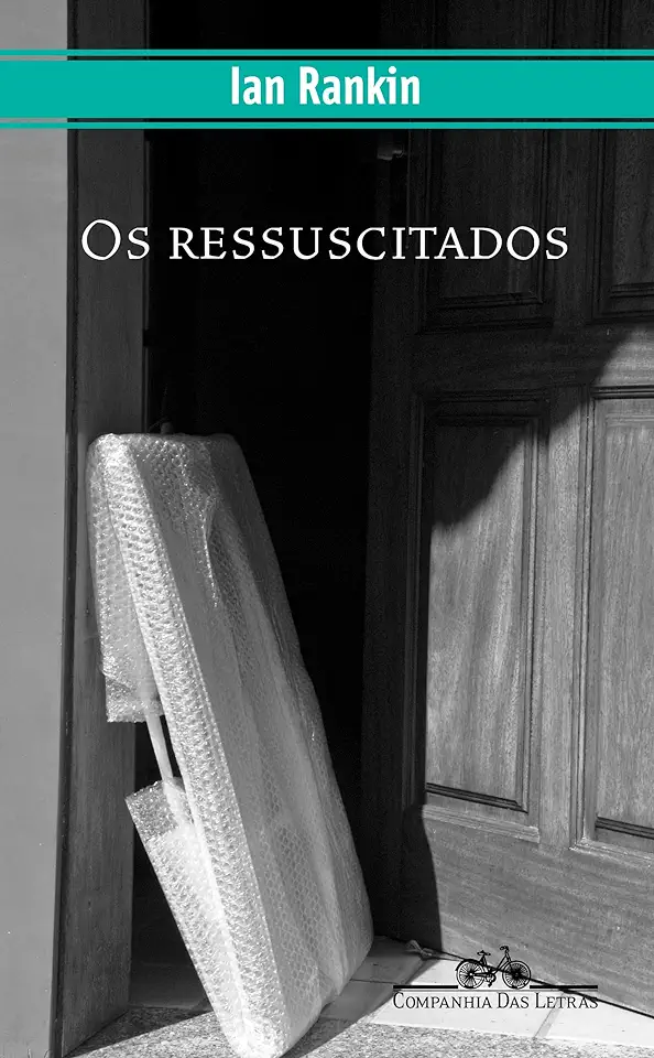 Capa do Livro Os Ressuscitados - Ian Rankin